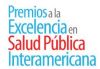 Premios a la excelencia en Salud Pblica Inter-Americana